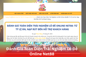 Đánh giá toàn diện trải nghiệm lô đề online Net88