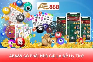 ảnh đại diện AE888 Có Phải Nhà Cái Lô Đề Uy Tín? Phân Tích Chi Tiết