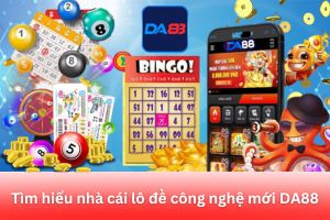 ảnh đại diện DA88: Nhà Cái Lô Đề Công Nghệ Mới Với Hệ Thống Bảo Mật Hiện Đại